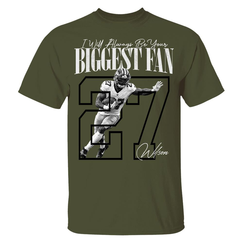 Personalized I'll Always Be Your Biggest Fan Shirt, Custom Photo Name & Number Football Player L0411 Hv01