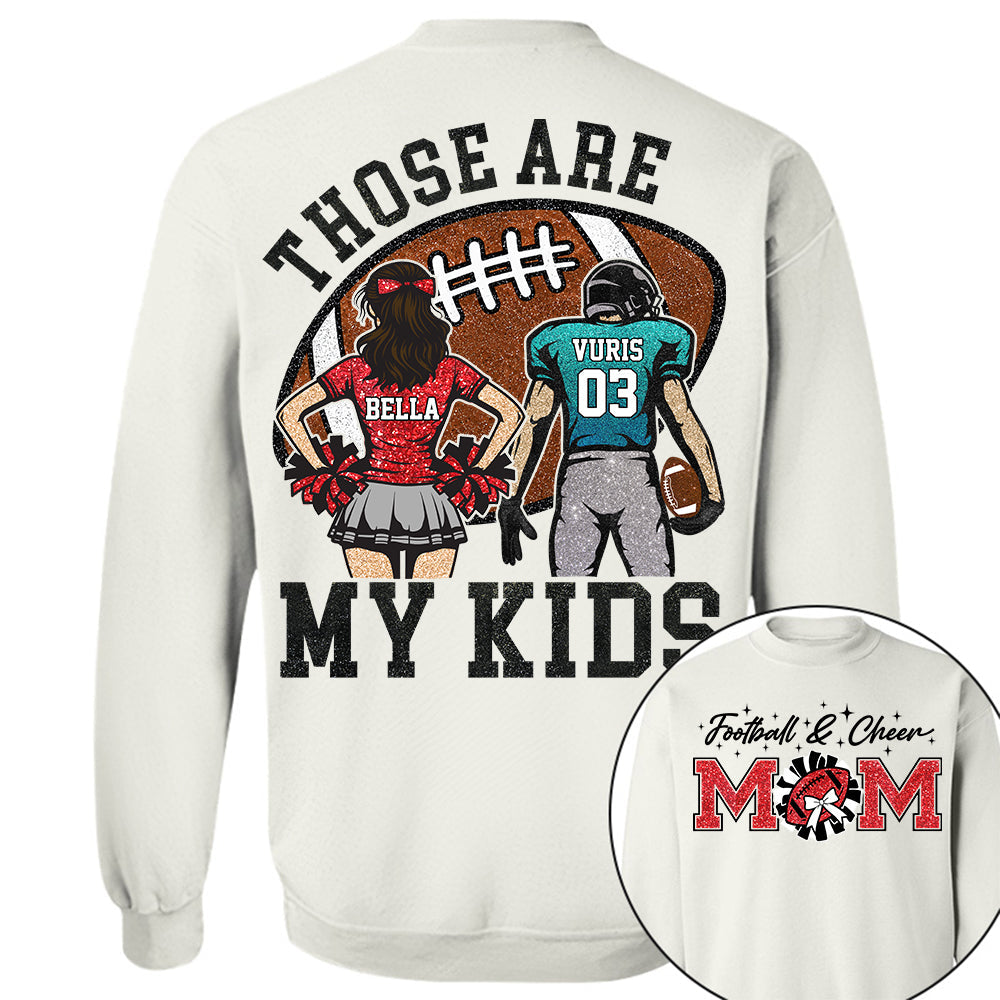 Those Are My Kids Personalized Football And Cheer Mom Grandma  Shirt Gift For Sport Family T1807 TH23