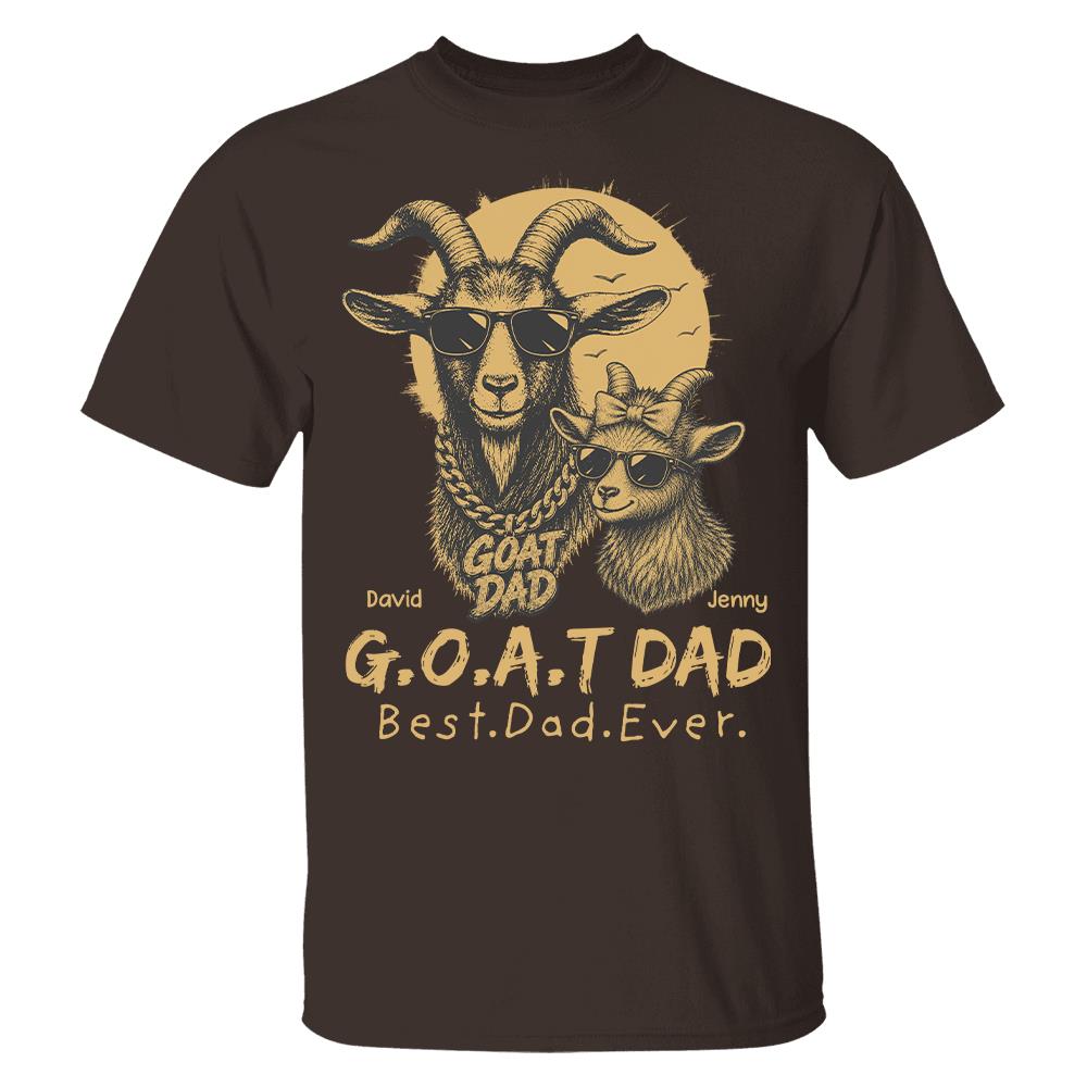 G.O.A.T Daddy Best Dad Ever, Goat Dad Personalized T-Shirt Father's Day, Gifts for Dad Husband, Funny Papa Tshirt Cool Goat Daddy Tee Ver 2 MI209 Hv01