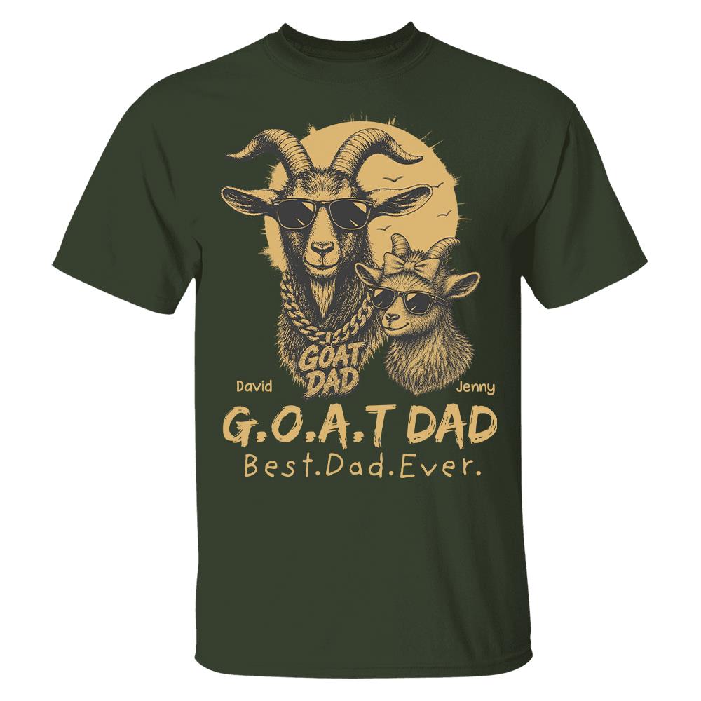 G.O.A.T Daddy Best Dad Ever, Goat Dad Personalized T-Shirt Father's Day, Gifts for Dad Husband, Funny Papa Tshirt Cool Goat Daddy Tee Ver 2 MI209 Hv01