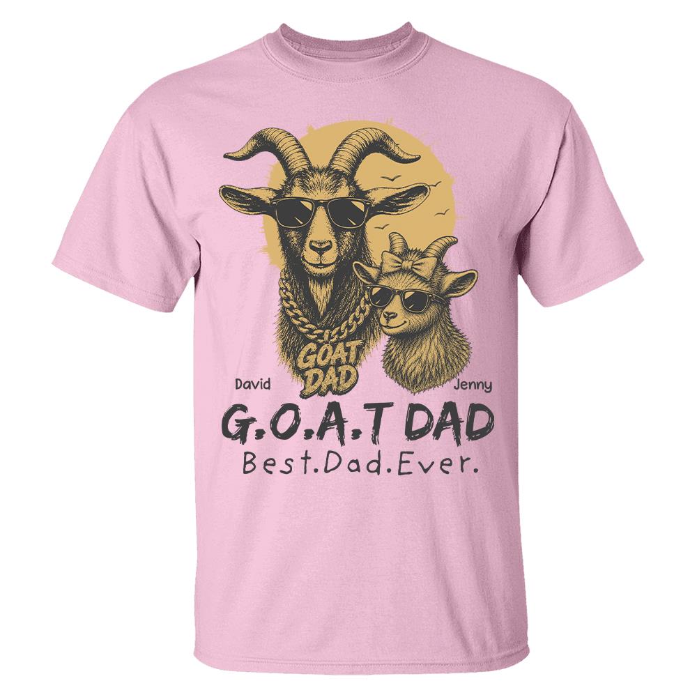 G.O.A.T Daddy Best Dad Ever, Goat Dad Personalized T-Shirt Father's Day, Gifts for Dad Husband, Funny Papa Tshirt Cool Goat Daddy Tee Ver 2 MI209 Hv01