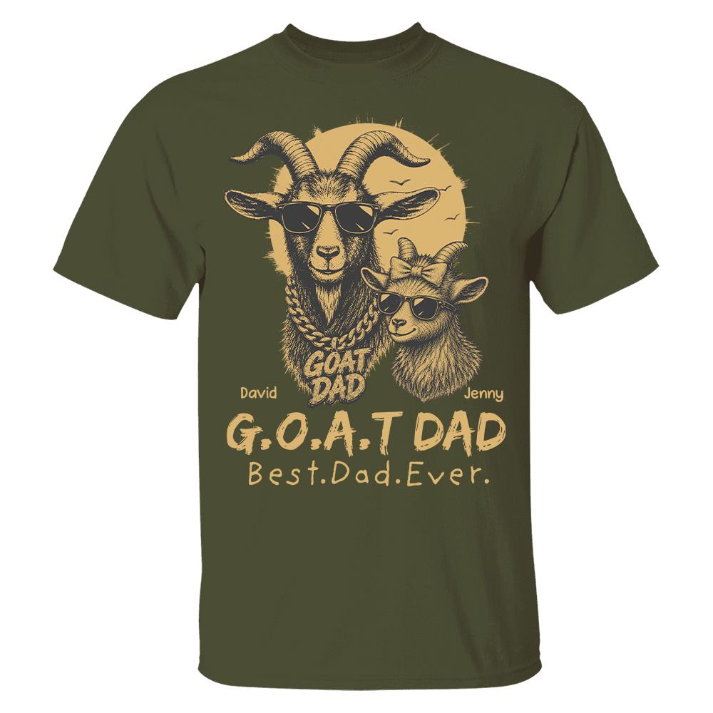 G.O.A.T Daddy Best Dad Ever, Goat Dad Personalized T-Shirt Father's Day, Gifts for Dad Husband, Funny Papa Tshirt Cool Goat Daddy Tee Ver 2 MI209 Hv01