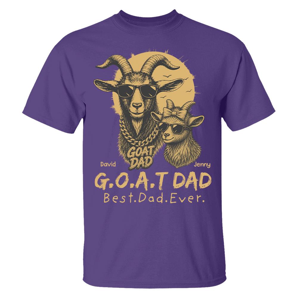 G.O.A.T Daddy Best Dad Ever, Goat Dad Personalized T-Shirt Father's Day, Gifts for Dad Husband, Funny Papa Tshirt Cool Goat Daddy Tee Ver 2 MI209 Hv01