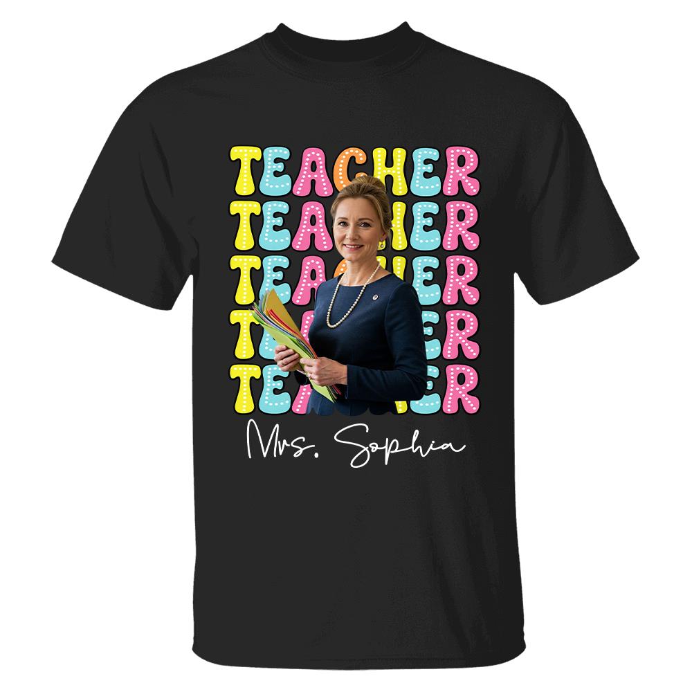 Custom Photo Teacher Comfort Shirt - Personalized Job Titles Back to School Gift Hv01