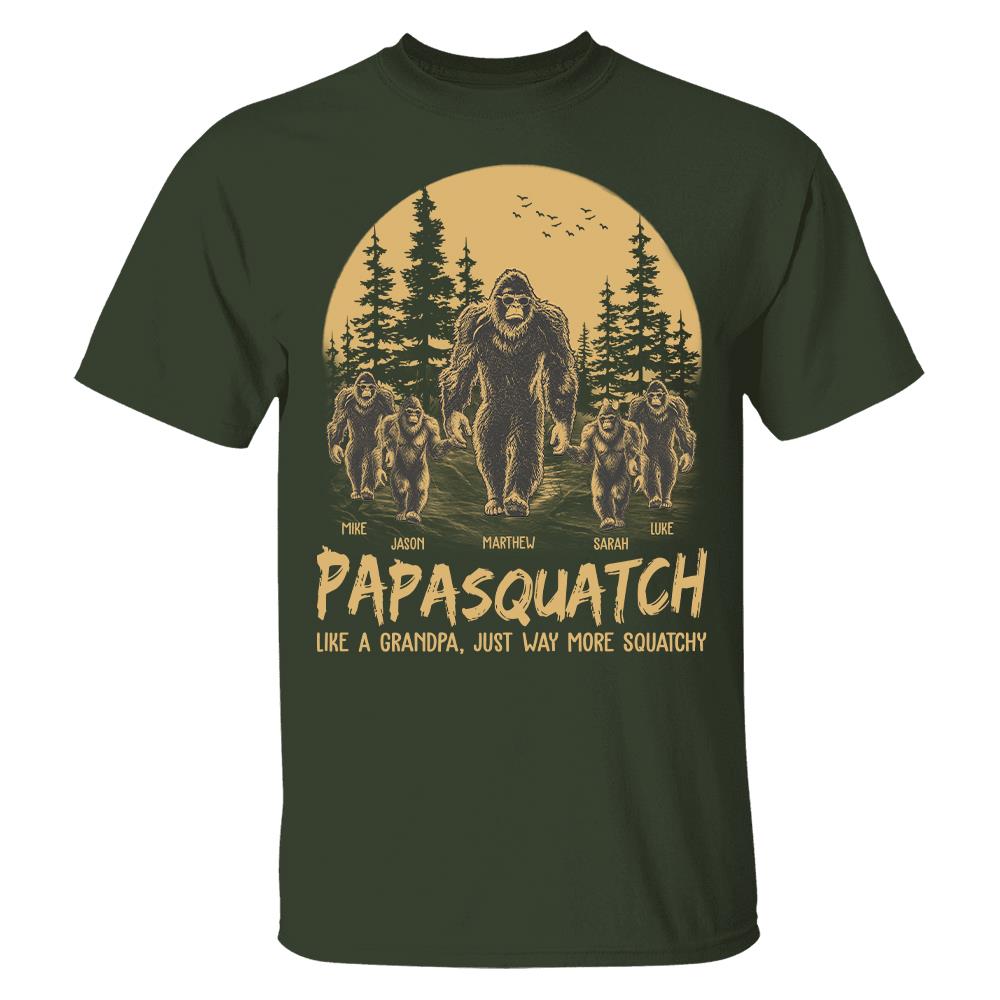 Personalized Papasquatch, Like A Grandpa, Just Way More Squatchy T-Shirt Father Day Gifts for Dad Funny Papa Tshirt Cool Daddy Bigfoot Tee