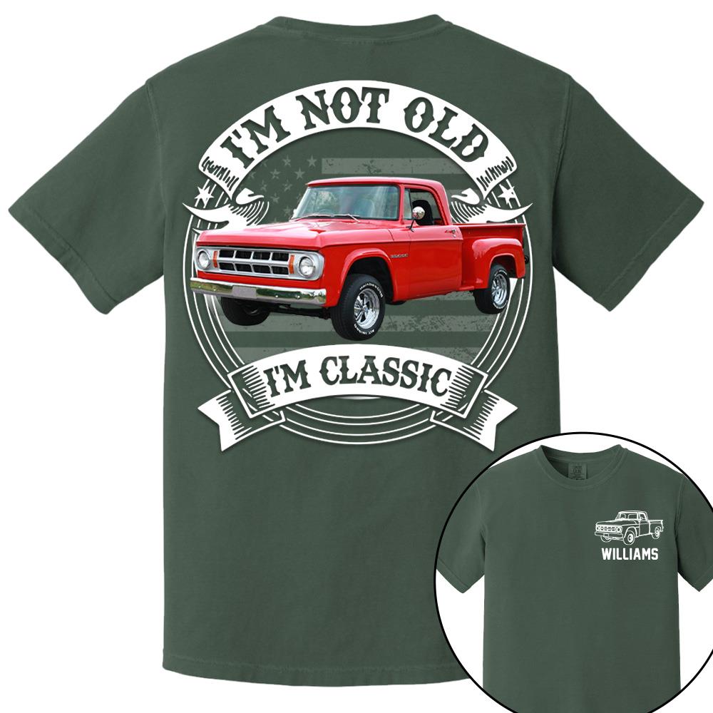 I'm Not Old I'm Classic Dodge D Graphic Personalized Car's Photo Quarter Shirt