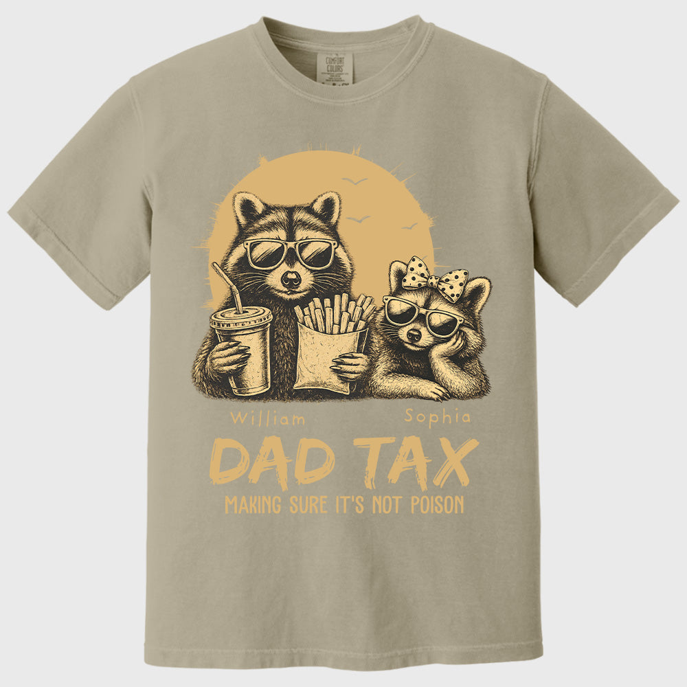 Personalized Dad Tax T-Shirt Father Day Gifts for Dad Funny Papa Tshirt Cool Daddy A2110 Pt99