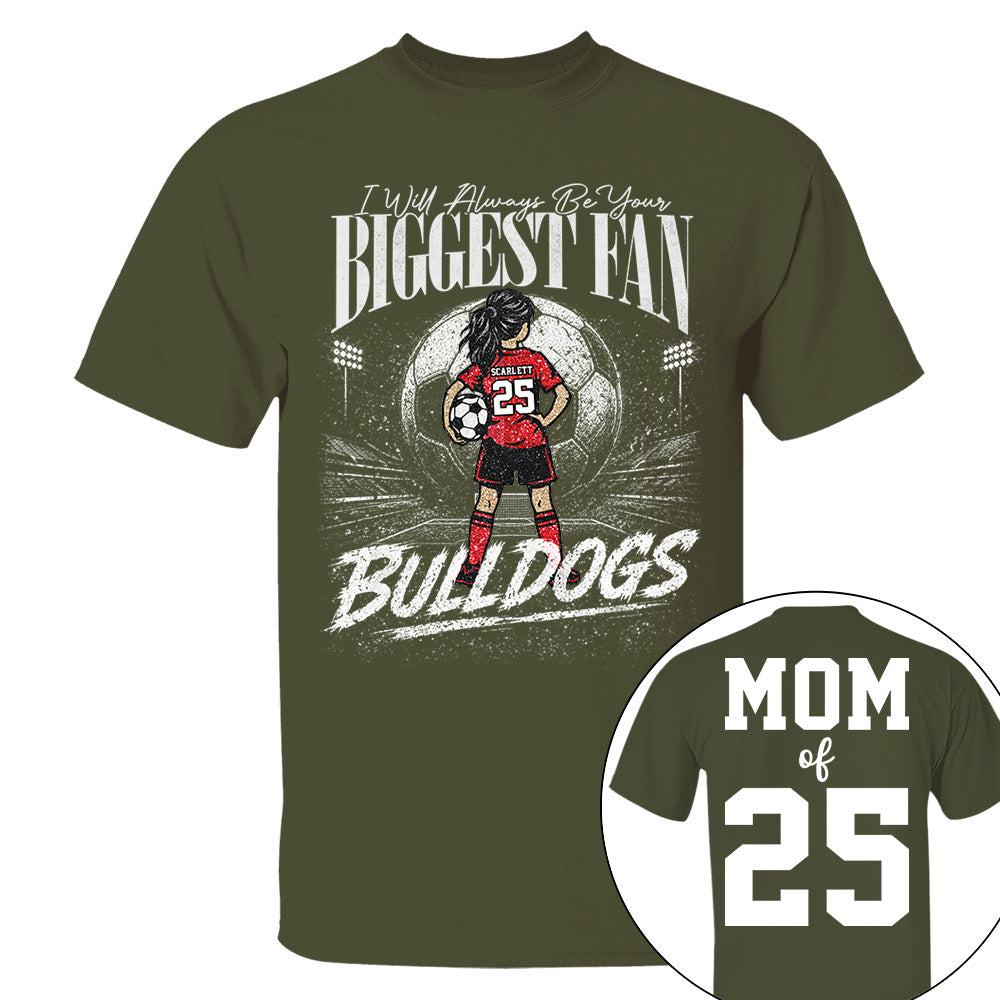 I'll Always Be Your Biggest Fan, Personalized Soccer Mom Shirt, Custom Player Name & Number Tee, Game Day Mom Gift Na02 VH01