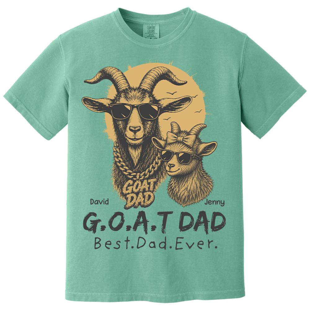 G.O.A.T Daddy Best Dad Ever, Goat Dad Personalized T-Shirt Father's Day, Gifts for Dad Husband, Funny Papa Tshirt Cool Goat Daddy Tee Ver 2 MI209 Hv01