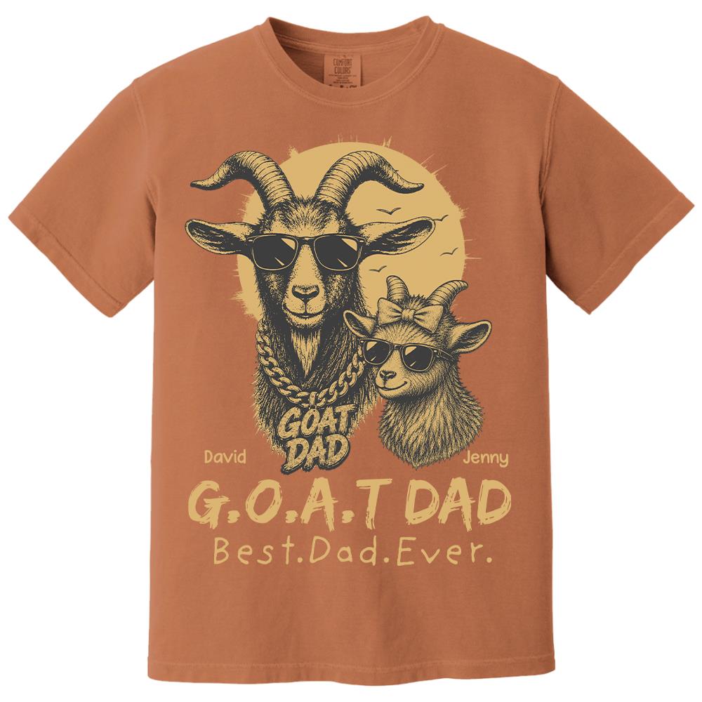 G.O.A.T Daddy Best Dad Ever, Goat Dad Personalized T-Shirt Father's Day, Gifts for Dad Husband, Funny Papa Tshirt Cool Goat Daddy Tee Ver 2 MI209 Hv01