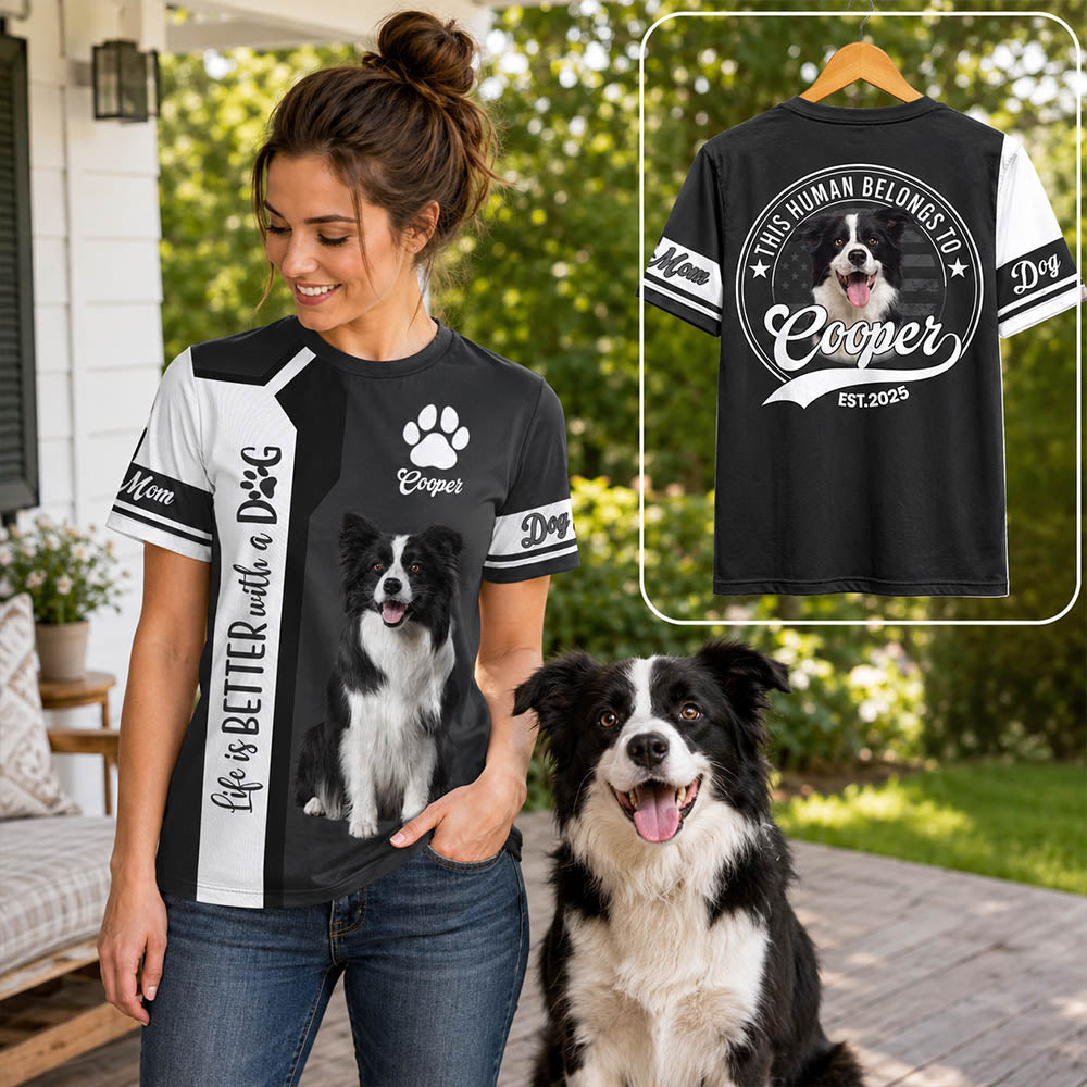 Life Is Better With A Dog, This Human Belongs To - Personalized Shirt - Custom Photo Gift For Dog Lovers T1807