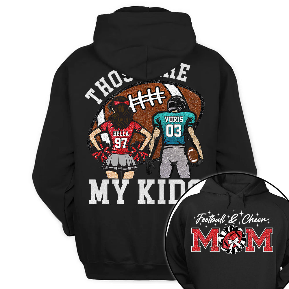 Those Are My Kids Personalized Football And Cheer Mom Grandma  Shirt Gift For Sport Family T1807 TH23
