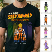 Personalized I’m A Super Saiyan Dad Best Dad Saiyan Shirt, Gift For  Father's Day L0411 TH23