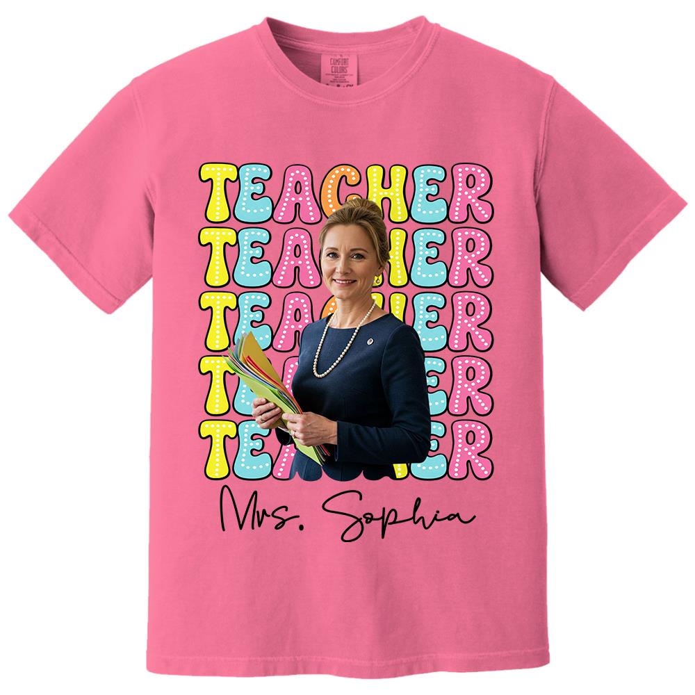 Custom Photo Teacher Comfort Shirt - Personalized Job Titles Back to School Gift Hv01