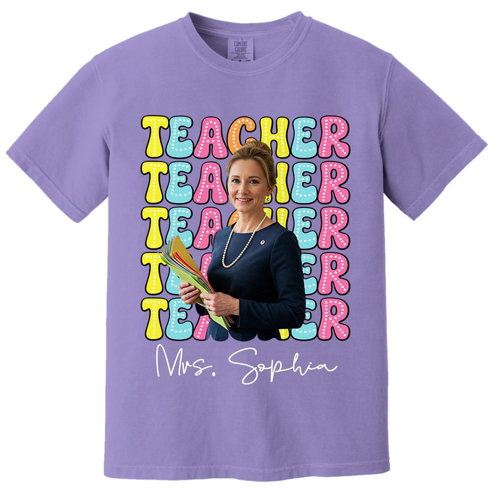 Custom Photo Teacher Comfort Shirt - Personalized Job Titles Back to School Gift Hv01