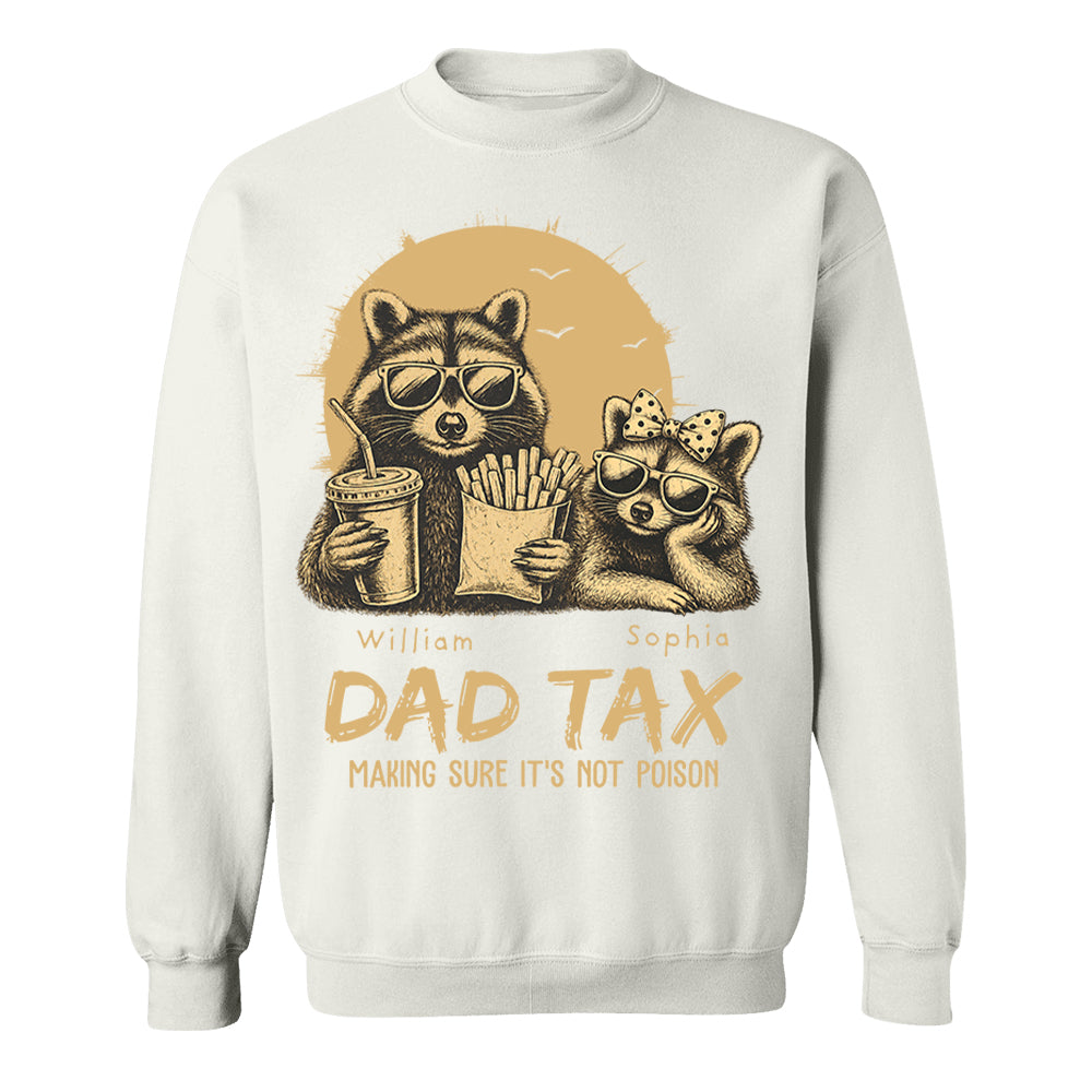Personalized Dad Tax T-Shirt Father Day Gifts for Dad Funny Papa Tshirt Cool Daddy A2110 Pt99