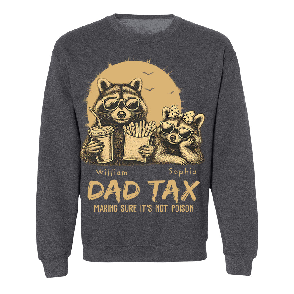 Personalized Dad Tax T-Shirt Father Day Gifts for Dad Funny Papa Tshirt Cool Daddy A2110 Pt99