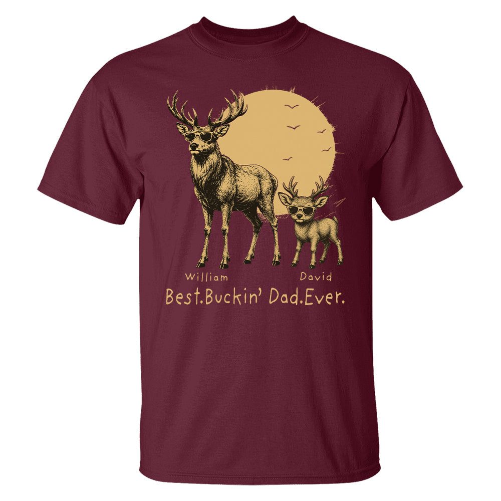 Personalized Best Buckin' Dad Ever T-Shirt Father Day Gifts for Dad Funny Papa Tshirt Cool Daddy Hunting Tee T24