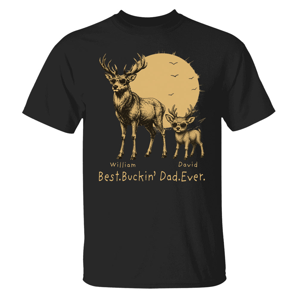 Personalized Best Buckin' Dad Ever T-Shirt Father Day Gifts for Dad Funny Papa Tshirt Cool Daddy Hunting Tee T24