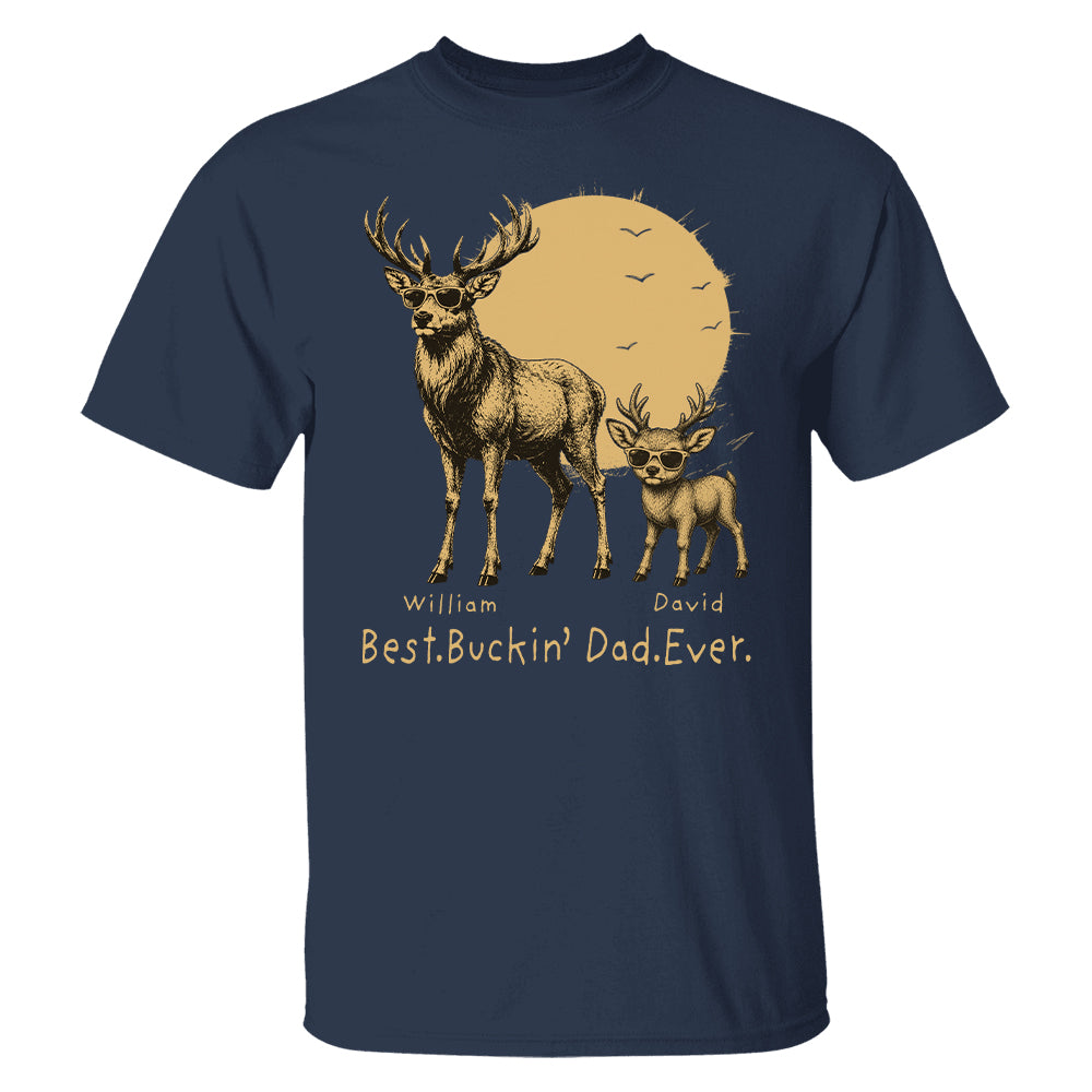 Personalized Best Buckin' Dad Ever T-Shirt Father Day Gifts for Dad Funny Papa Tshirt Cool Daddy Hunting Tee T24
