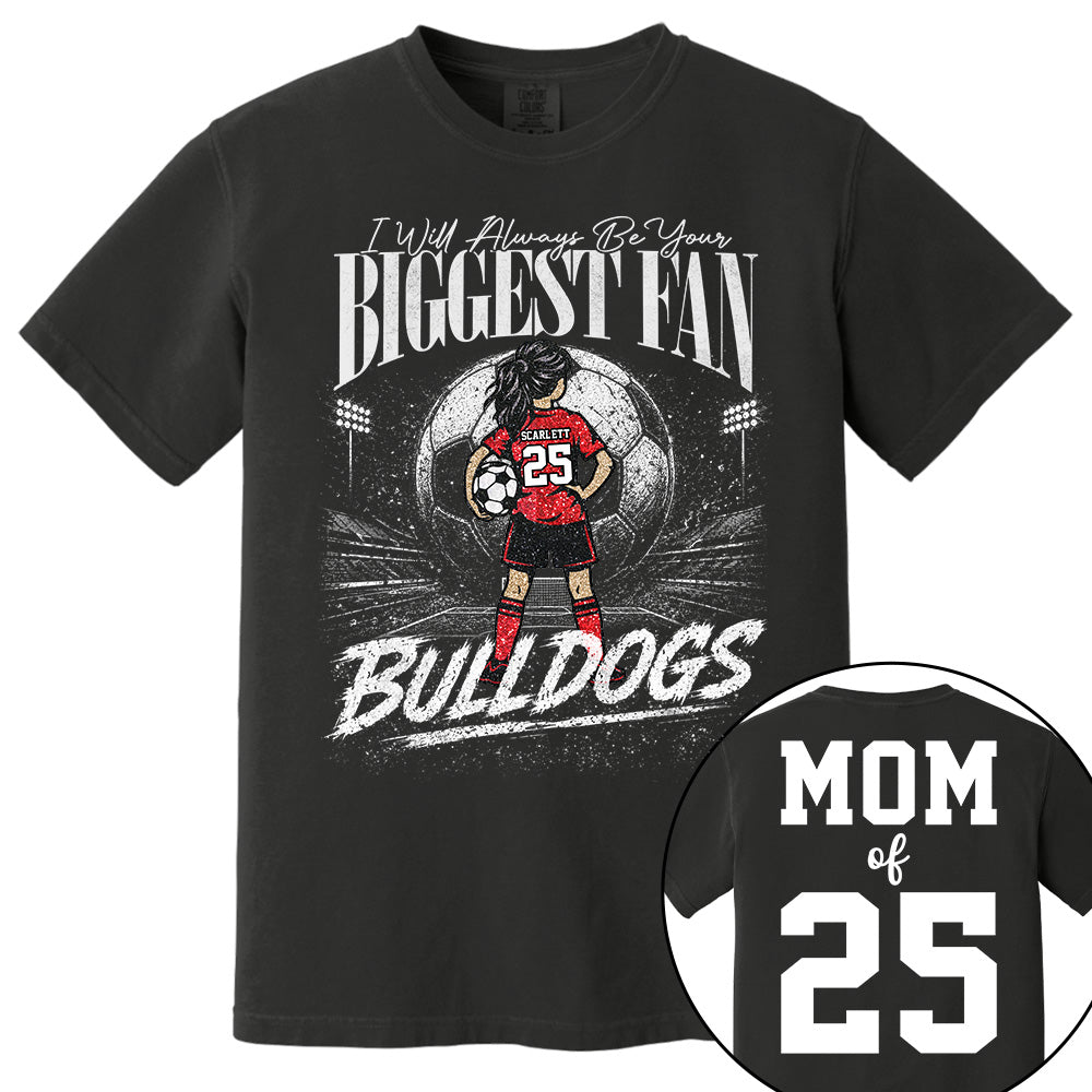 I'll Always Be Your Biggest Fan, Personalized Soccer Mom Shirt, Custom Player Name & Number Tee, Game Day Mom Gift Na02 VH01