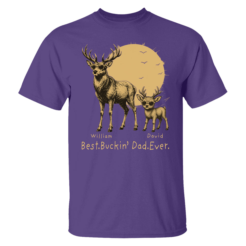 Personalized Best Buckin' Dad Ever T-Shirt Father Day Gifts for Dad Funny Papa Tshirt Cool Daddy Hunting Tee T24