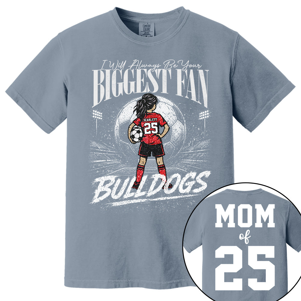 I'll Always Be Your Biggest Fan, Personalized Soccer Mom Shirt, Custom Player Name & Number Tee, Game Day Mom Gift Na02 VH01