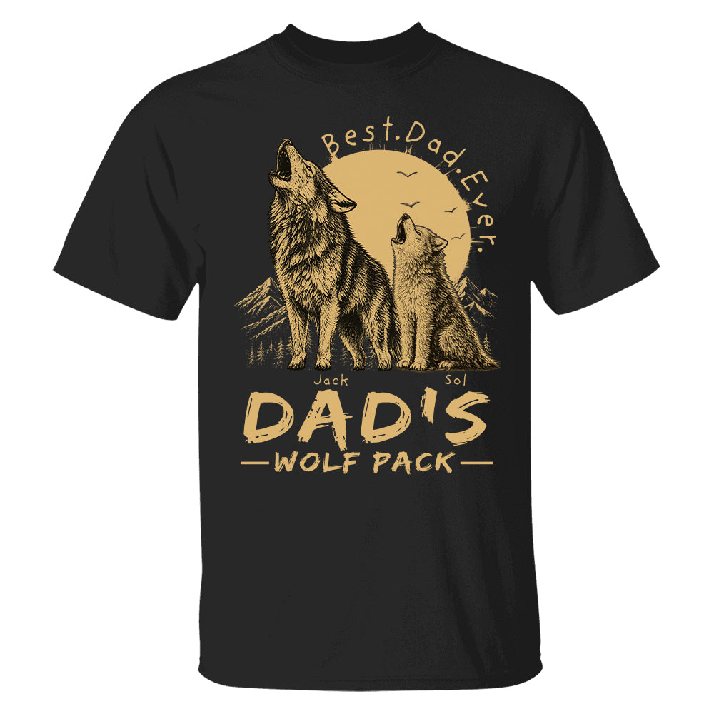 Dad's Wolf Pack Best Dad Ever Personalized Shirt Father's Day Gifts For Dad T1807 T24