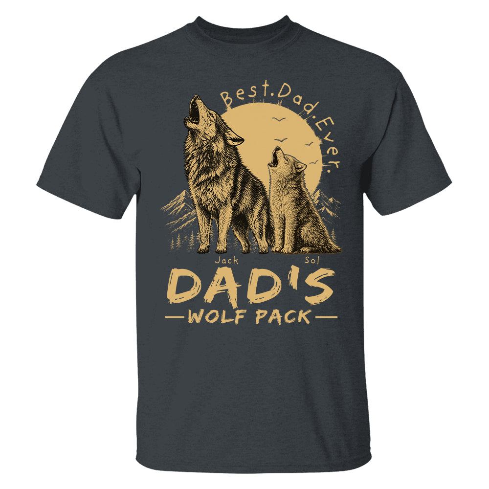 Dad's Wolf Pack Best Dad Ever Personalized Shirt Father's Day Gifts For Dad T1807 T24