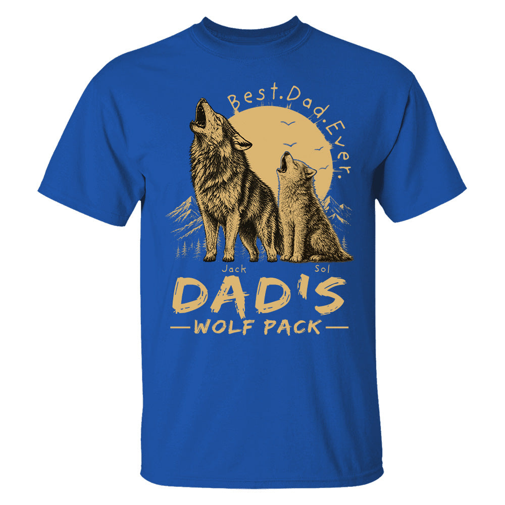Dad's Wolf Pack Best Dad Ever Personalized Shirt Father's Day Gifts For Dad T1807 T24