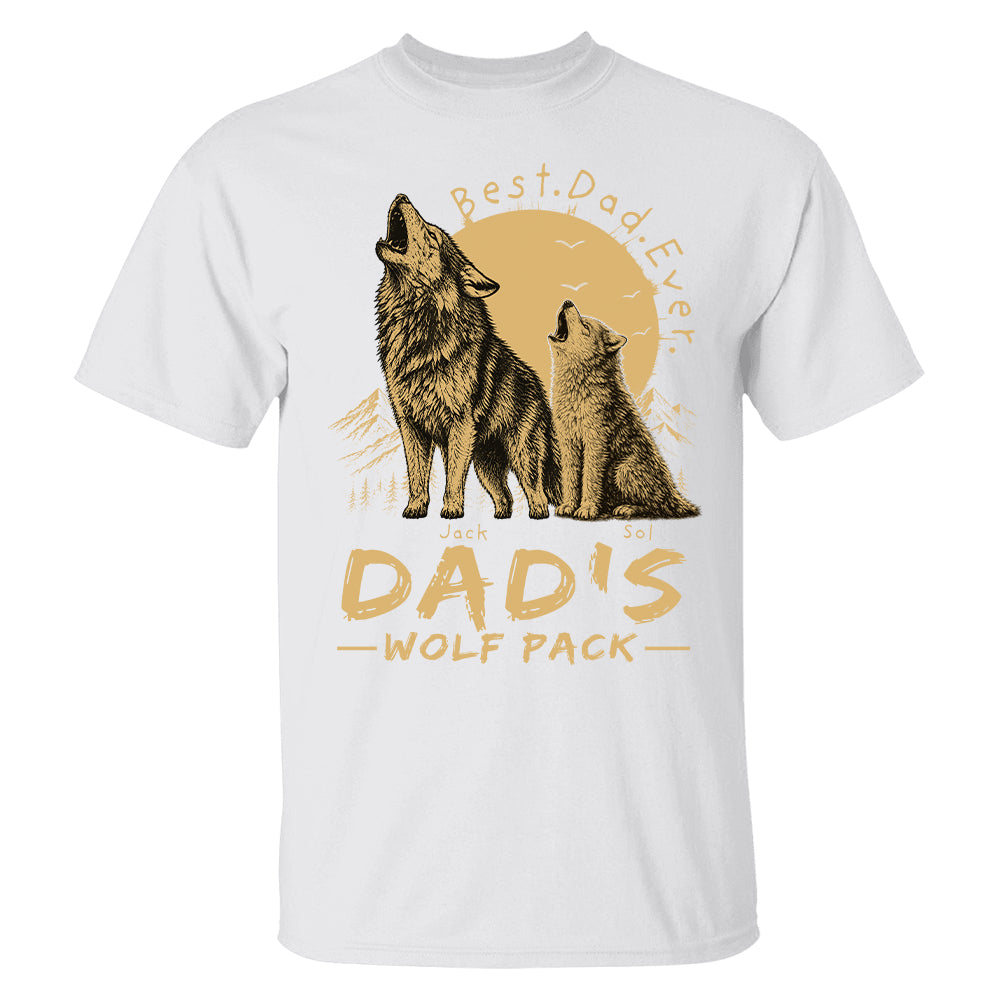 Dad's Wolf Pack Best Dad Ever Personalized Shirt Father's Day Gifts For Dad T1807 T24