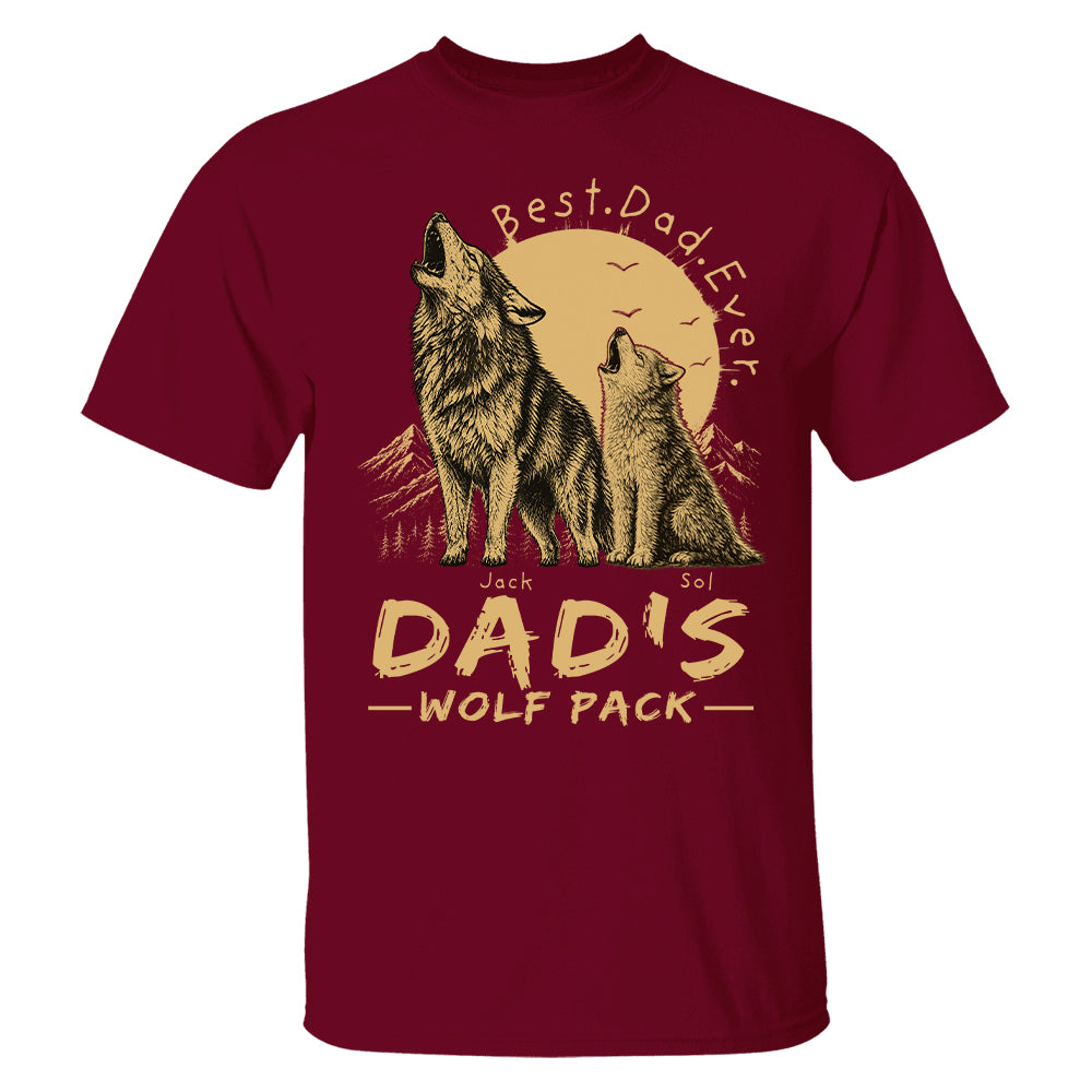 Dad's Wolf Pack Best Dad Ever Personalized Shirt Father's Day Gifts For Dad T1807 T24