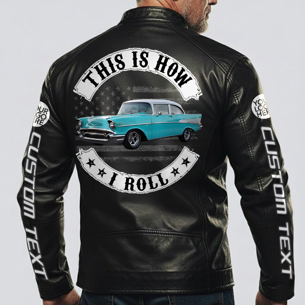 This Is How I Roll - Personalized Photo Leather Jacket For Car Lover A2110