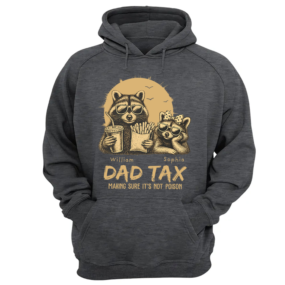 Personalized Dad Tax T-Shirt Father Day Gifts for Dad Funny Papa Tshirt Cool Daddy A2110 Pt99