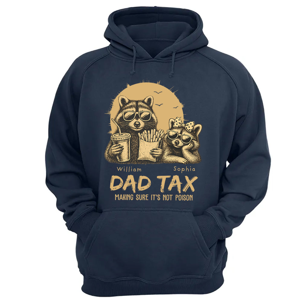 Personalized Dad Tax T-Shirt Father Day Gifts for Dad Funny Papa Tshirt Cool Daddy A2110 Pt99