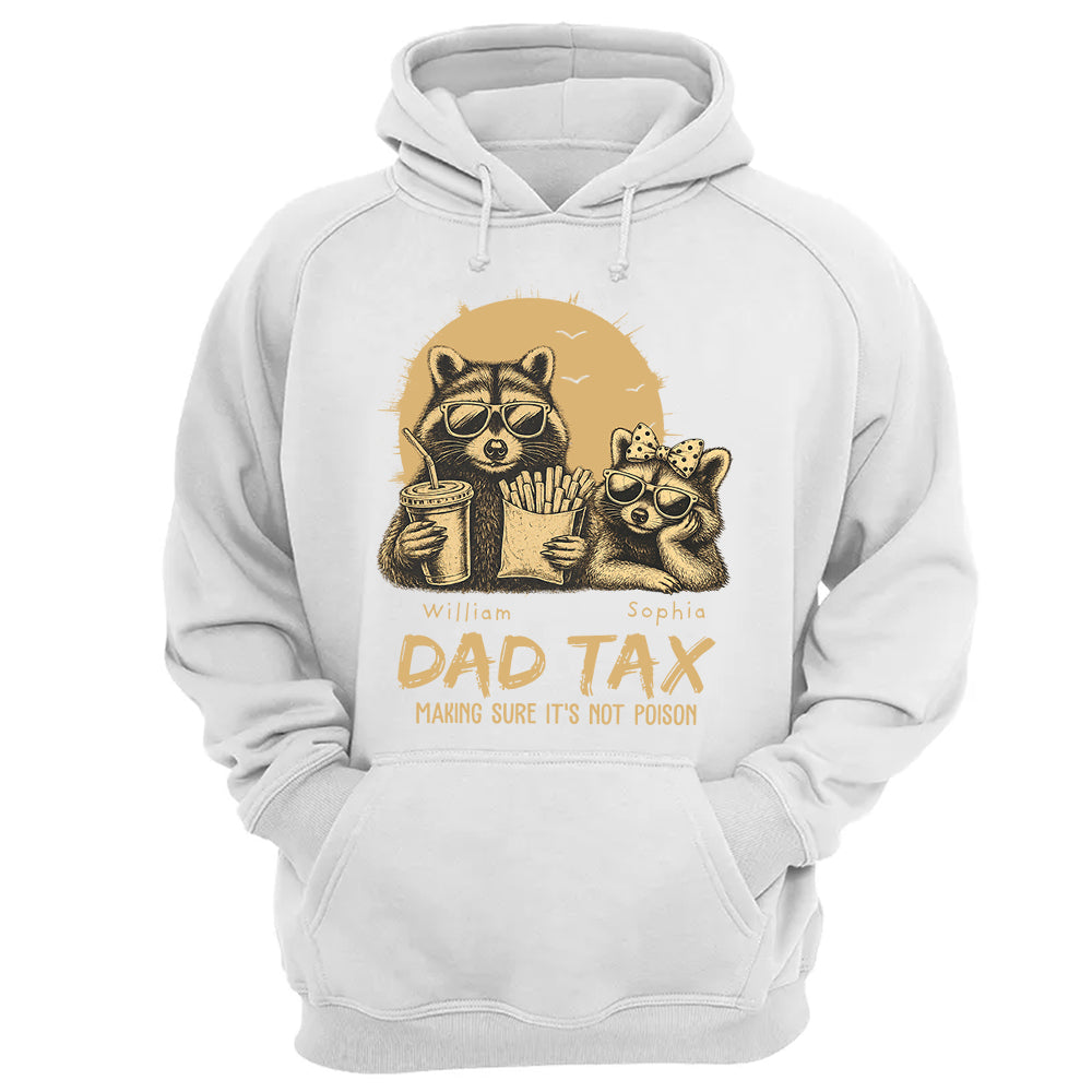 Personalized Dad Tax T-Shirt Father Day Gifts for Dad Funny Papa Tshirt Cool Daddy A2110 Pt99
