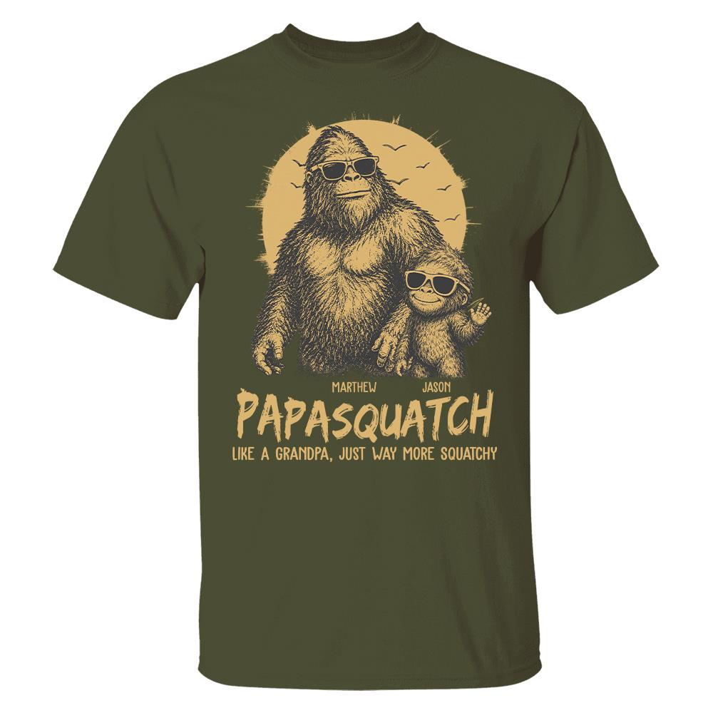 Personalized Papasquatch, Like A Grandpa, Just Way More Squatchy T-Shirt Father Day Gifts for Dad Funny Papa Tshirt Cool Daddy Bigfoot Tee