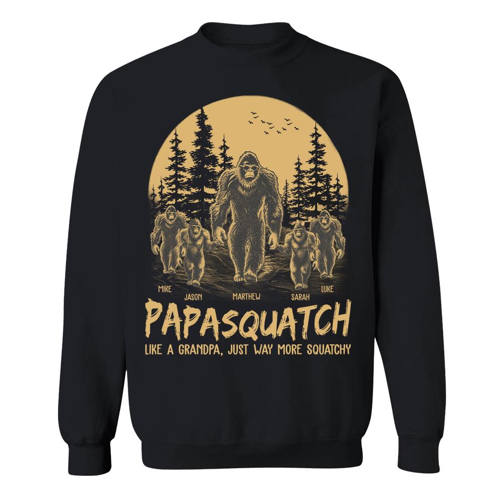 Personalized Papasquatch, Like A Grandpa, Just Way More Squatchy T-Shirt Father Day Gifts for Dad Funny Papa Tshirt Cool Daddy Bigfoot Tee