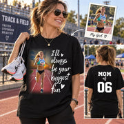 Personalized I’ll Always Be Your Biggest Fan, Custom Runner Photo T-Shirt, Track and Field Mom Gift Na02 Nh00