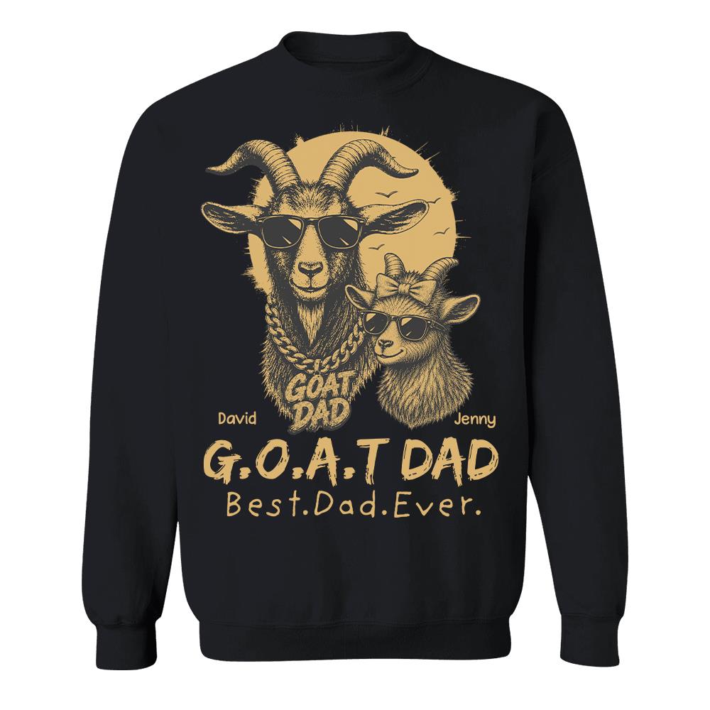 G.O.A.T Daddy Best Dad Ever, Goat Dad Personalized T-Shirt Father's Day, Gifts for Dad Husband, Funny Papa Tshirt Cool Goat Daddy Tee Ver 2 MI209 Hv01