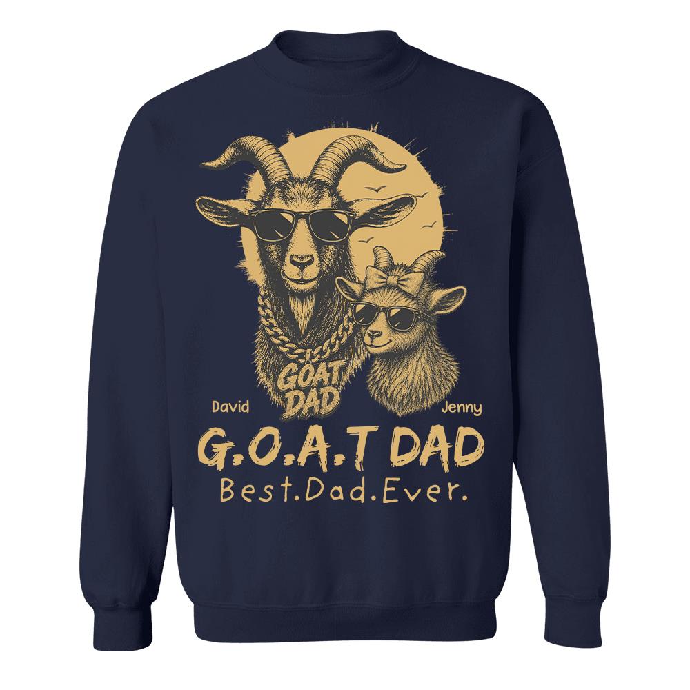 G.O.A.T Daddy Best Dad Ever, Goat Dad Personalized T-Shirt Father's Day, Gifts for Dad Husband, Funny Papa Tshirt Cool Goat Daddy Tee Ver 2 MI209 Hv01