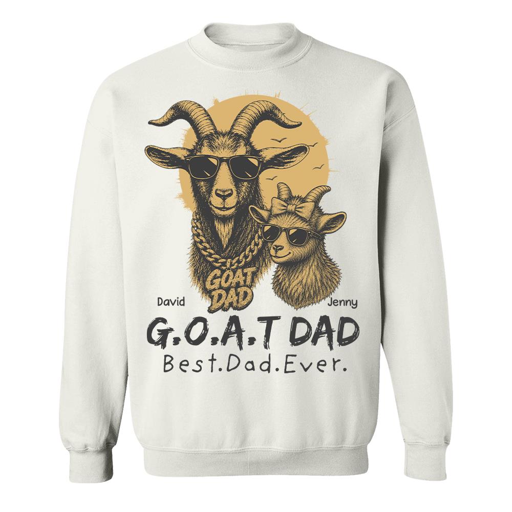 G.O.A.T Daddy Best Dad Ever, Goat Dad Personalized T-Shirt Father's Day, Gifts for Dad Husband, Funny Papa Tshirt Cool Goat Daddy Tee Ver 2 MI209 Hv01