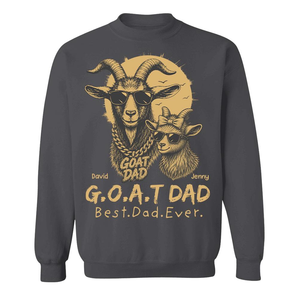 G.O.A.T Daddy Best Dad Ever, Goat Dad Personalized T-Shirt Father's Day, Gifts for Dad Husband, Funny Papa Tshirt Cool Goat Daddy Tee Ver 2 MI209 Hv01