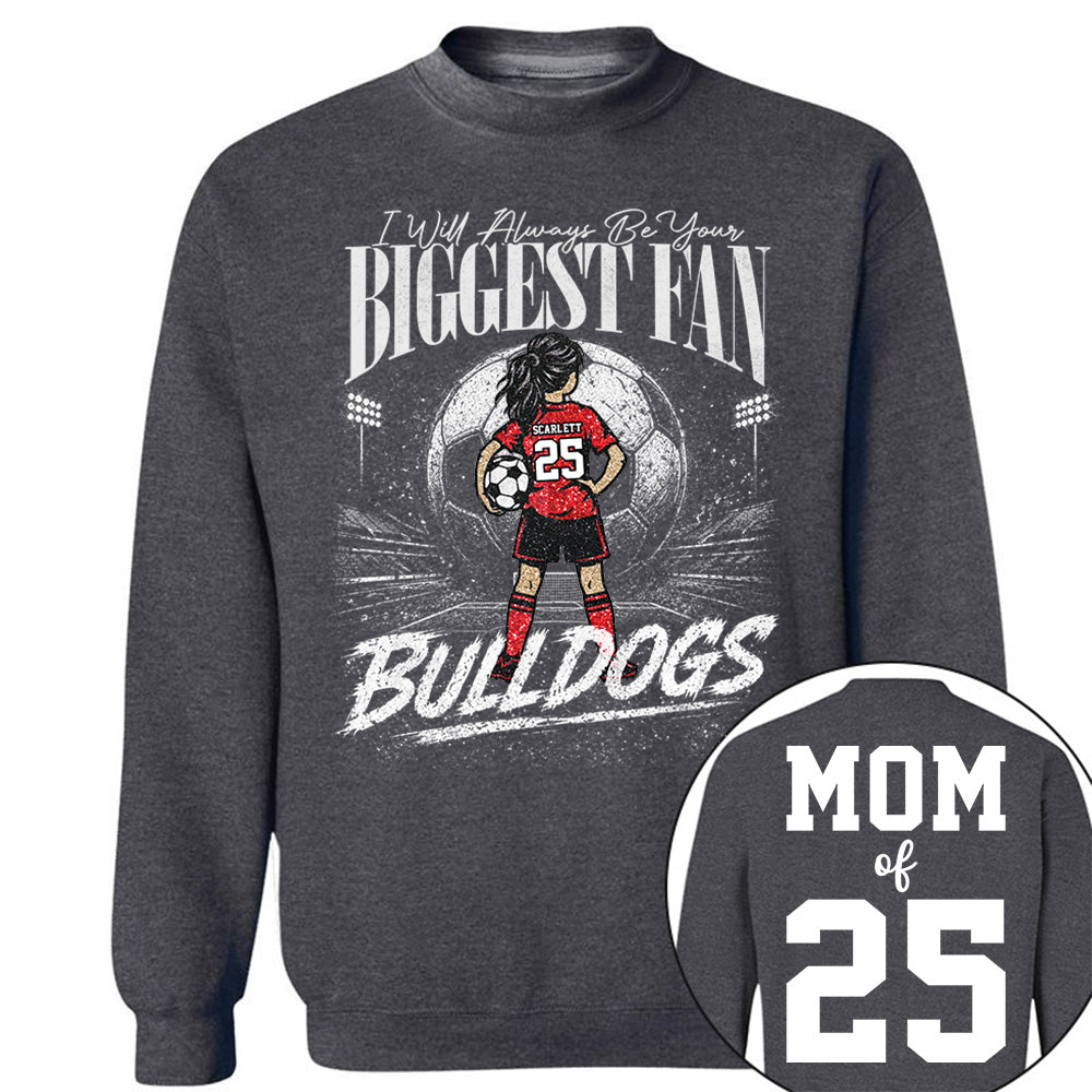 I'll Always Be Your Biggest Fan, Personalized Soccer Mom Shirt, Custom Player Name & Number Tee, Game Day Mom Gift Na02 VH01