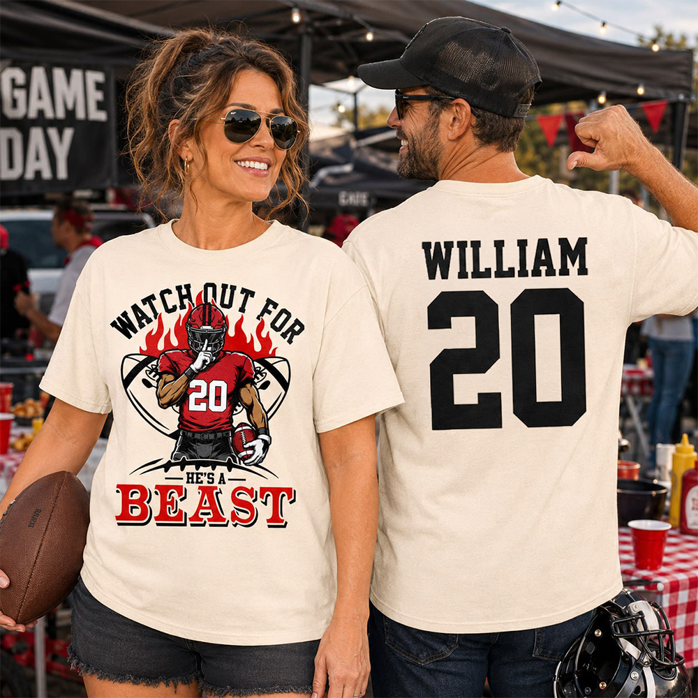 Watch Out For He's A Beast - Personalized Shirt For Football Lovers - Custom Football Player Arts NA04 Hv01