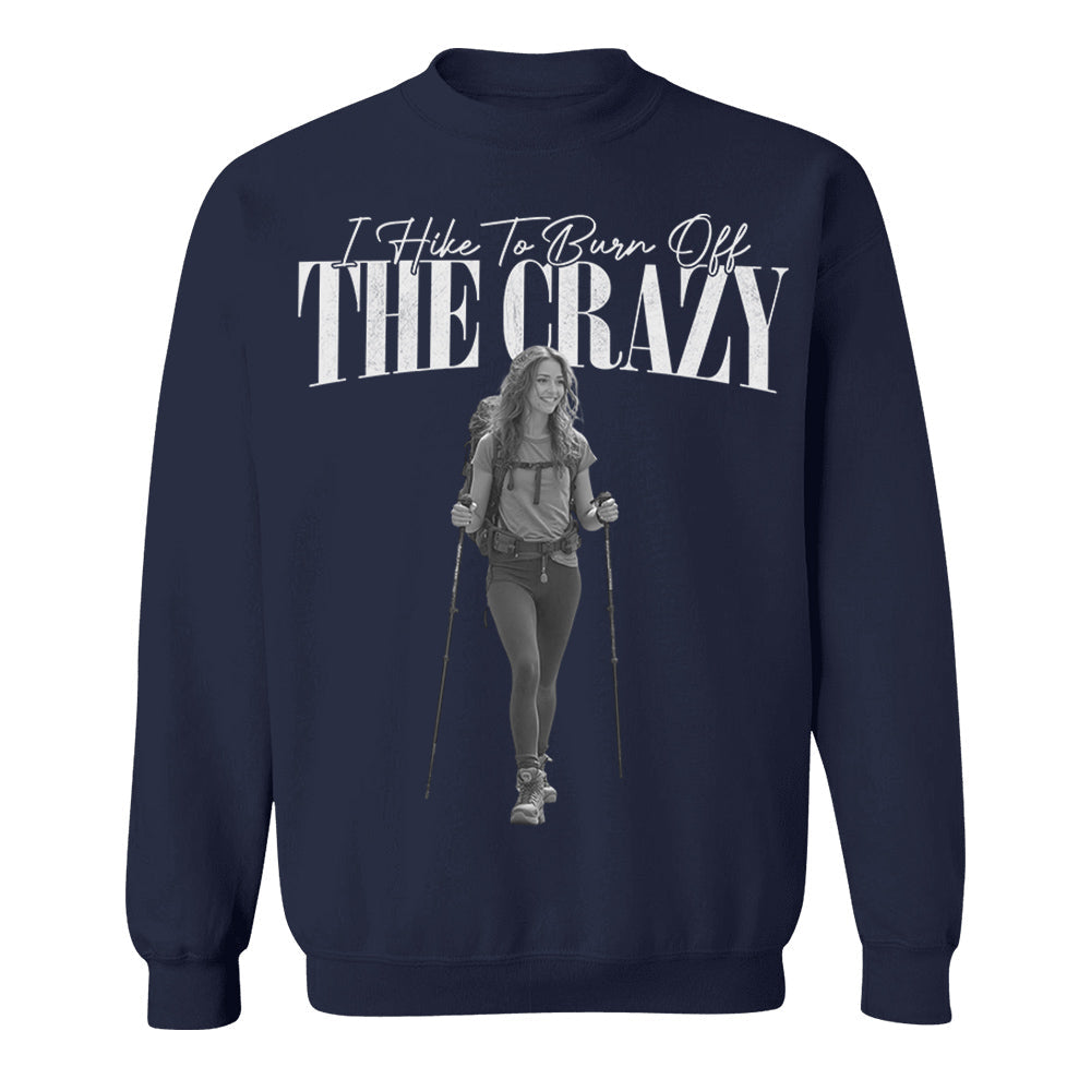 I Hike To Burn Off The Crazy – Vintage Shirt, Custom Photo Hiking Gift NA02 Li29