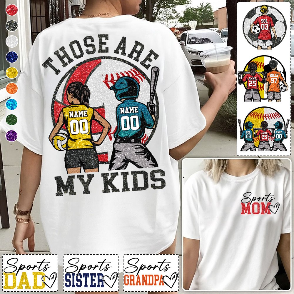 Personalized Baseball Softball Soccer Volleyball Basketball Mom Sport Mom Shirt Those Are My Kids Shirt Gift For Sport Family T1807 Li29