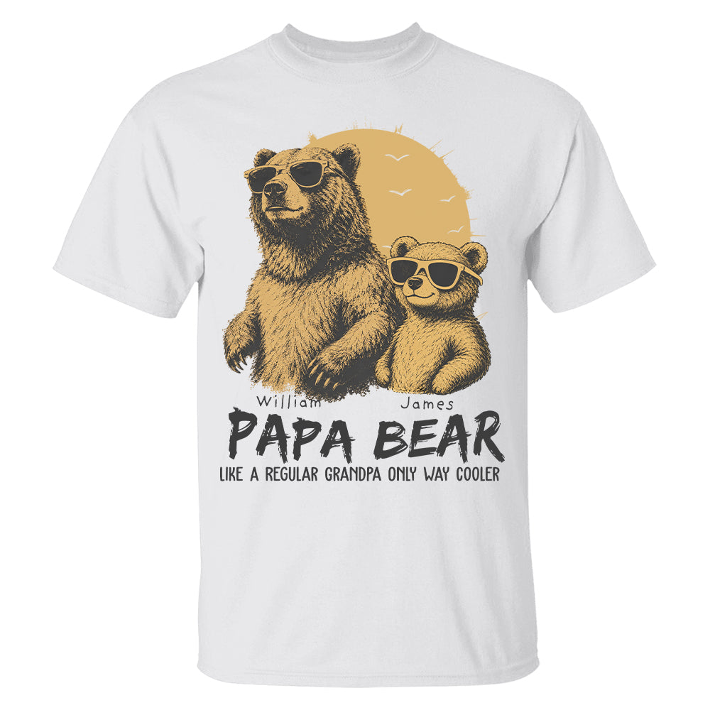 Personalized Papa Bear Like A Regular Grandpa Only Way Cooler Bear T-Shirt Father Day Gifts for Dad Funny Papa Tshirt Cool Daddy Bear Tee T24
