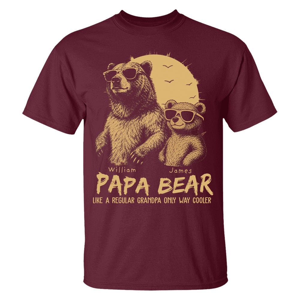 Personalized Papa Bear Like A Regular Grandpa Only Way Cooler Bear T-Shirt Father Day Gifts for Dad Funny Papa Tshirt Cool Daddy Bear Tee T24