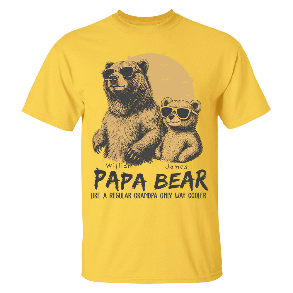 Personalized Papa Bear Like A Regular Grandpa Only Way Cooler Bear T-Shirt Father Day Gifts for Dad Funny Papa Tshirt Cool Daddy Bear Tee T24